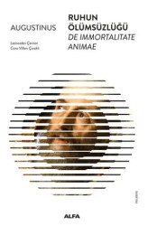Ruhun Ölümsüzlüğü - Alfa Yayınları