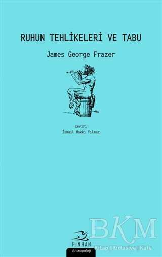 Ruhun Tehlikeleri ve Tabu - Pinhan Yayıncılık