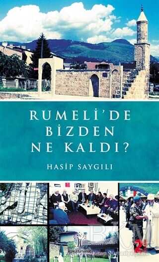 Rumeli`de Bizden Ne Kaldı? - İlgi Kültür Sanat Yayınları