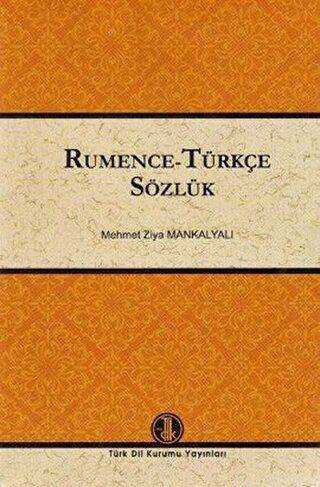 Rumence - Türkçe Sözlük - Türk Dil Kurumu Yayınları