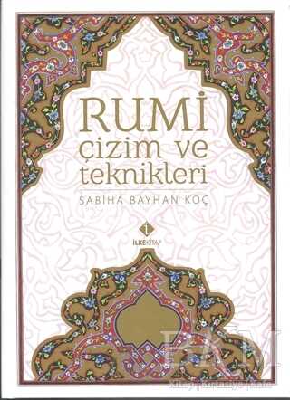 Rumi Çizim ve Teknikleri - İlke Kitap