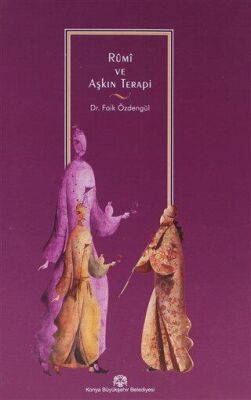 Rumi ve Aşkın Terapi - 1