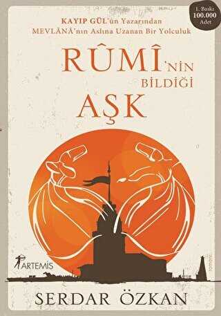 Rumi’nin Bildiği Aşk - Artemis Yayınları