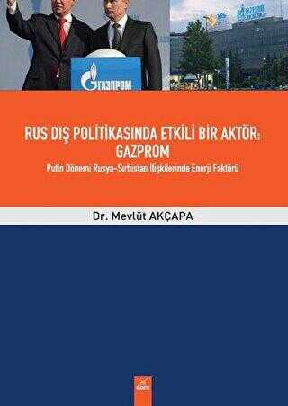 Rus Dış Politikasında Etkili Bir Aktör Gazprom - Dora Basım Yayın
