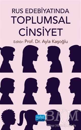 Rus Edebiyatında Toplumsal Cinsiyet - Nobel Akademik Yayıncılık