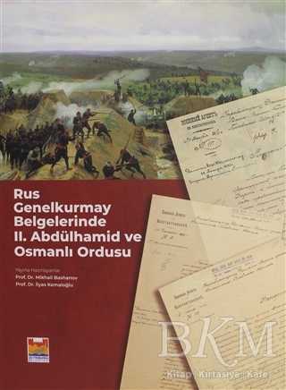 Rus Genelkurmay Belgelerinde 2. Abdülhamid ve Osmanlı Ordusu