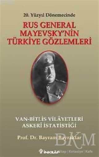 Rus General Mayevsky`nin Türkiye Gözlemleri