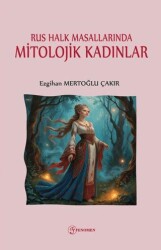 Rus Halk Masallarında Mitolojik Kadınlar - Fenomen Yayıncılık