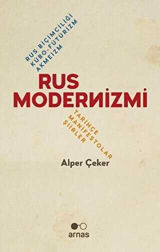 Rus Modernizmi - Rus Biçimciliği Kübo-Fütürizm Akmeizm - Arnas