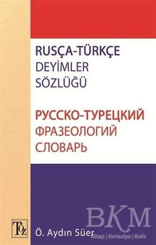 Rusça - Türkçe Deyimler Sözlüğü - Töz Yayınları