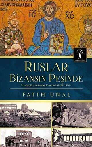 Ruslar Bizansın Peşinde - İlgi Kültür Sanat Yayınları
