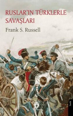 Ruslar’ın Türklerle Savaşları - 1