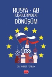 Rusya- AB İlişkilerindeki Dönüşüm - Nobel Bilimsel Eserler