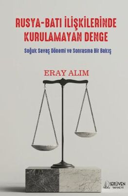 Rusya-Batı İlişkilerinde Kurulamayan Denge - 1