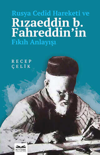 Rusya Cedid Hareketi ve Rızaeddin b. Fahreddin’in Fıkıh Anlayışı