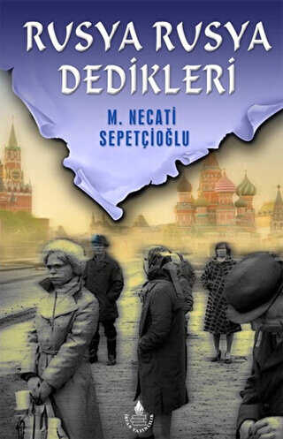Rusya Rusya Dedikleri - İrfan Yayıncılık