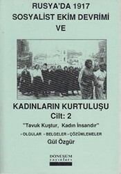 Rusya’da 1917 Sosyalist Ekim Devrimi ve Kadınların Kurtuluşu Cilt: 2 - Dönüşüm Yayınları