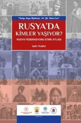 Rusya`da Kimler Yaşıyor? - Rusya Federasyonu Etnik Atlası - 1