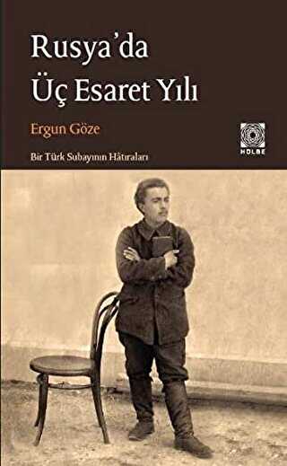 Rusya`da Üç Esaret Yılı - Hülbe Yayınları