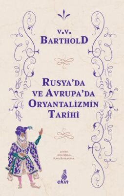 Rusya`da ve Avrupa`da Oryantalizmin Tarihi - 1