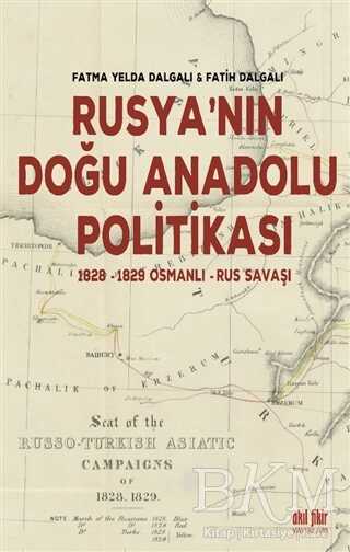 Rusya’nın Doğu Anadolu Politikası - Akıl Fikir Yayınları
