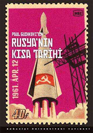 Rusya`nın Kısa Tarihi - Boğaziçi Üniversitesi Yayınevi