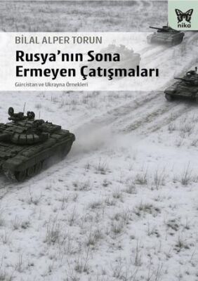 Rusya’nın Sona Ermeyen Çatışmaları - 1