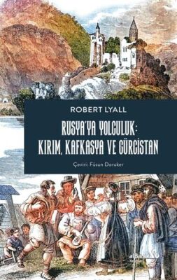 Rusya’ya Yolculuk: Kırım, Kafkasya, Gürcistan - 1