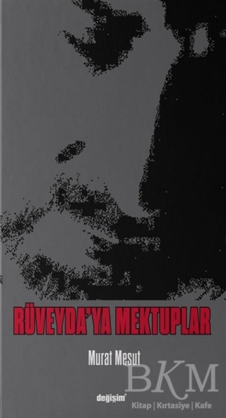 Rüveyda`ya Mektuplar - 1