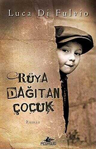RÜYA DAĞITAN ÇOCUK - Pegasus Yayınları