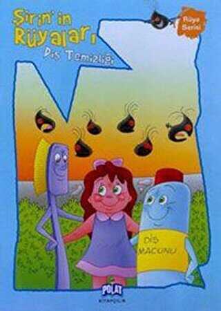 Rüya Serisi - Şirinin Rüyaları: Diş Temizliği - Polat Kitapçılık