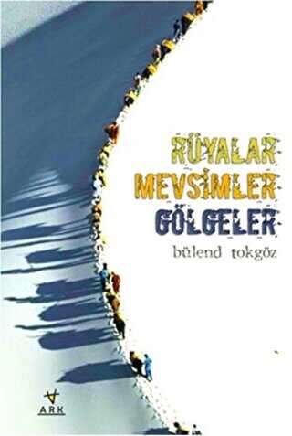 Rüyalar Mevsimler Gölgeler