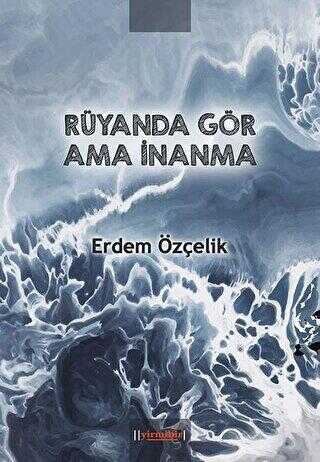 Rüyanda Gör Ama İnanma - 21 Yayınları