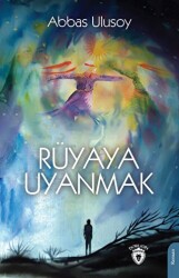 Rüyaya Uyanmak - Dorlion Yayınları