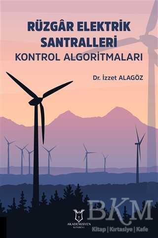 Rüzgar Elektrik Santralleri Kontrol Algoritmaları - Akademisyen Kitabevi