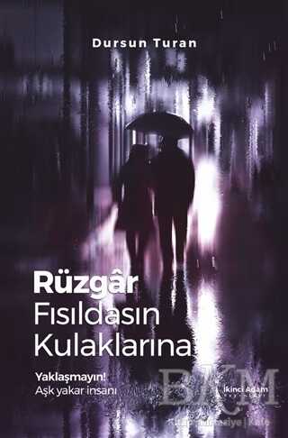 Rüzgar Fısıldasın Kulaklarına - İkinci Adam Yayınları