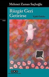 Rüzgar Geri Getirirse - Eşikli Öyküler - 2