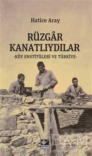 Rüzgar Kanatlıydılar - Kaynak Yayınları