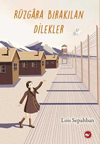 Rüzgara Bırakılan Dilekler (Eleştirel Okuma Kitabı Eki İle Birlikte) - Beyaz Balina Yayınları