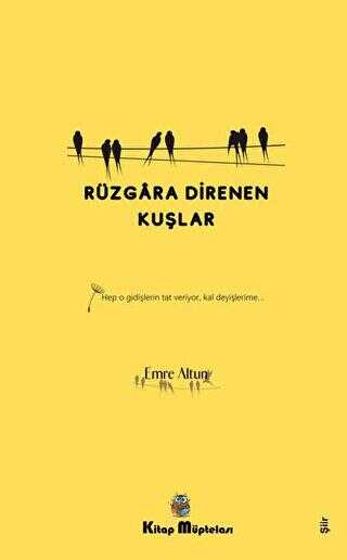 Rüzgara Direnen Kuşlar - Kitap Müptelası Yayınları