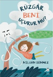 Rüzgâr Beni Uçurur mu? - Luna Çocuk Yayınları