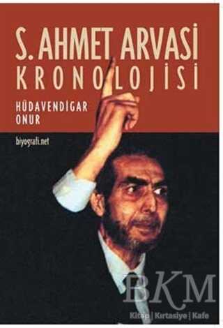 S. Ahmet Arvasi Kronolojisi - Biyografi Net İletişim ve Yayın