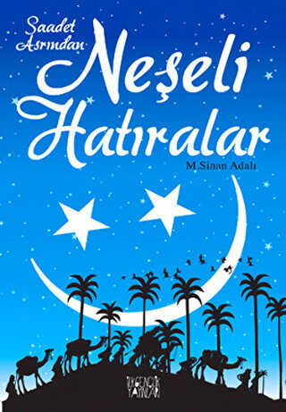 Saadet Asrından Neşeli Hatıralar - İlkgençlik Yayınları