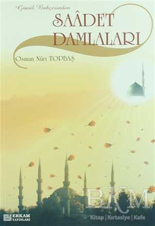 Saadet Damlaları - Erkam Yayınları