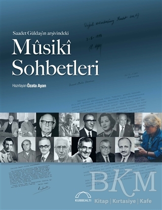 Saadet Güldaş’ın Arşivindeki Musiki Sohbetleri - Kubbealtı Neşriyatı Yayıncılık