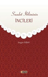 Saadet İkliminin İncileri - Etiket Yayınları