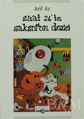 Saat 24’te Saksafon Dersi - Akçağ Yayınları