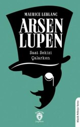 Arsen Lupen Saat Sekizi Çalarken - Dorlion Yayınları