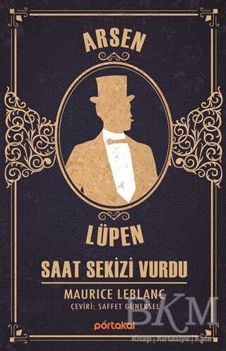 Saat Sekizi Vurdu - Arsen Lüpen - Portakal Kitap