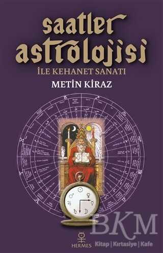 Saatler Astrolojisi ile Kehanet Sanatı - Hermes Yayınları